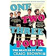 One Two Three Four: The Beatles in Time: Winner of the Baillie Gifford Prize