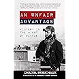 An Unfair Advantage: Victory in the Midst of Battle - A Marine and Pro Mixed Martial Arts Fighter Help You Discover How You C