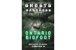 Ontario Bigfoot (Ghosts In The Darkness)