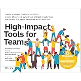 High-Impact Tools for Teams: 5 Tools to Align Team Members, Build Trust, and Get Results Fast (The Strategyzer Series)