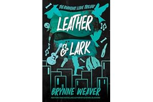 Leather & Lark: The Ruinous Love Trilogy (The Ruinous Love Trilogy, 2)