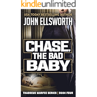 Chase, the Bad Baby: A Legal Thriller (Thaddeus Murfee Legal Thriller Series Book 4) book cover Chase, the Bad Baby: A Legal Thriller (Thaddeus Murfee Legal Thriller Series Book 4) book cover