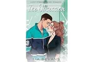 Ice Obsession: Brother's Best Friend Romance (Lucky Strikers Hockey Romance)