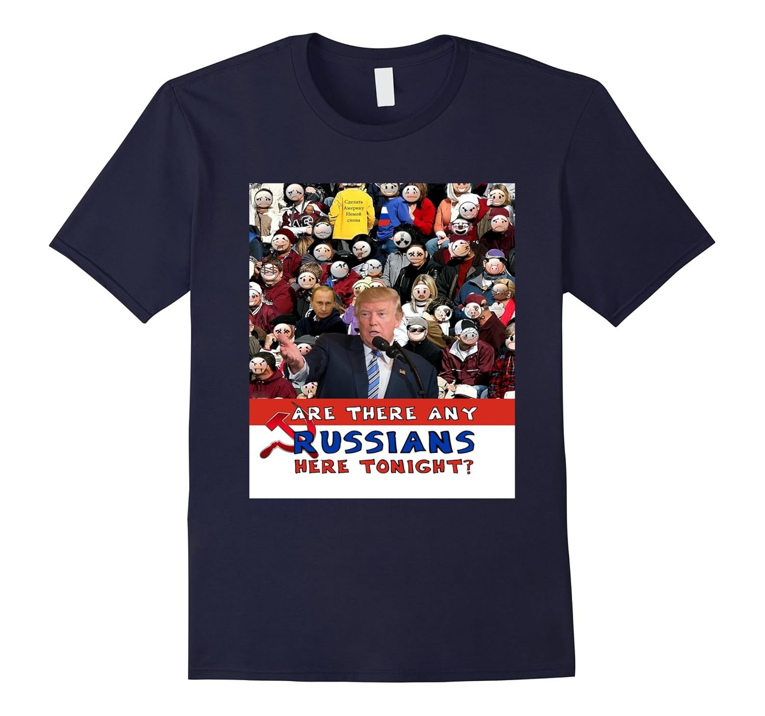 Trump Rally, Any Russians, Russia, Emoji T-Shirt, Anti-Trump-Rose