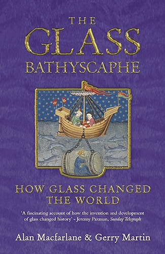 Download The Glass Bathyscaphe: How Glass Changed the World (English Edition) PDF