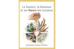 Le Semeur, la Semence et les Coeurs des Hommes (Aide Pratique Dans la Sanctification t. 4) (French Edition)