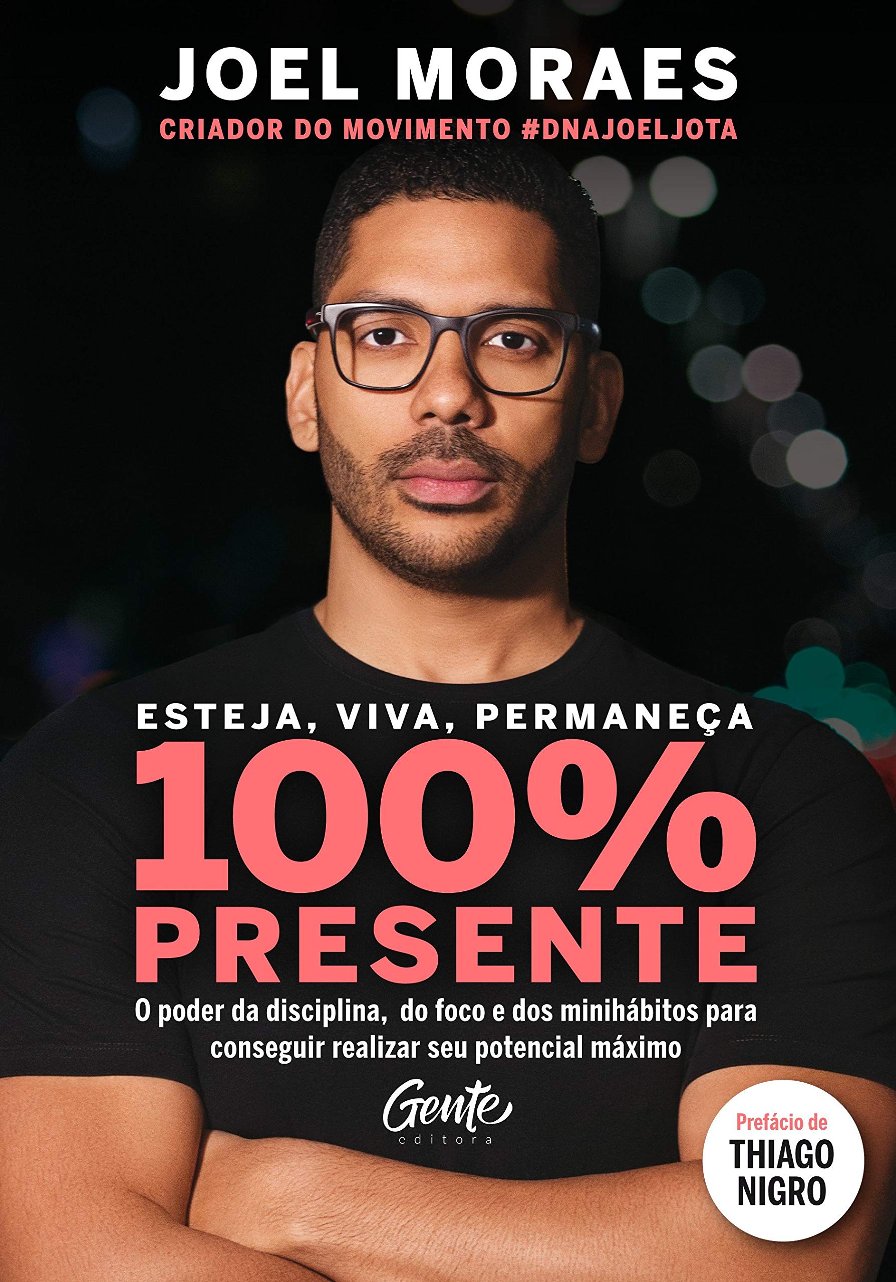 Livro 'Esteja, viva, permaneça 100% Presente' de Joel Moraes