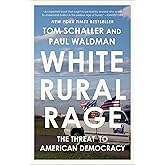 White Rural Rage: The Threat to American Democracy