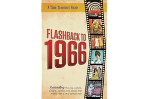 Flashback to 1966 - A Time Traveler's Guide: Perfect birthday or wedding anniversary gift for anyone born or married in 1966.