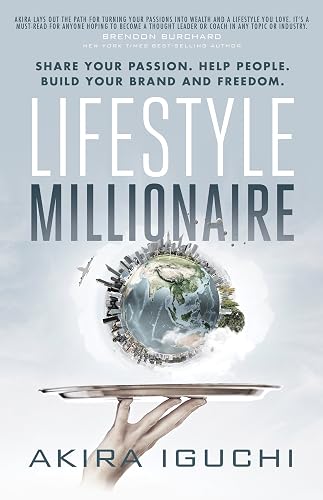 Download Lifestyle Millionaire: Share Your Passion, Help People, Build Your Brand and Freedom PDF