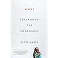 Why?: Explaining the Holocaust
