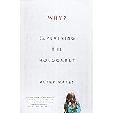 Why?: Explaining the Holocaust