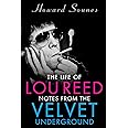 The Life of Lou Reed: Notes from the Velvet Underground