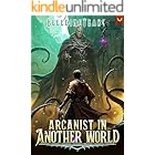 Arcanist in Another World: A LitRPG Adventure