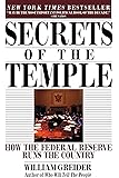 Secrets of the Temple: How the Federal Reserve Runs the Country