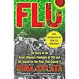 Flu: The Story Of The Great Influenza Pandemic of 1918 and the Search for the Virus that Caused It