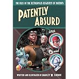 Patently Absurd: The Files of the Retropolis Registry of Patents
