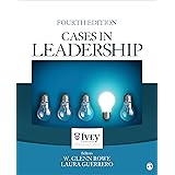 Cases in Leadership (The Ivey Casebook Series)