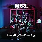 Hurry Up, We're Dreaming