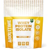 About Time Unflavored Whey Protein Isolate Powder 26g, Natural Ingredients, Non-GMO, Gluten-Free, Lactose-Free, No Artificial Sweeteners, Low Carb, 32 Servings