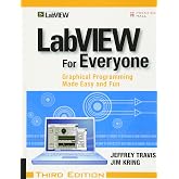 LabVIEW for Everyone: Graphical Programming Made Easy and Fun
