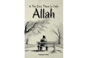 In The End, There Is Only Allah