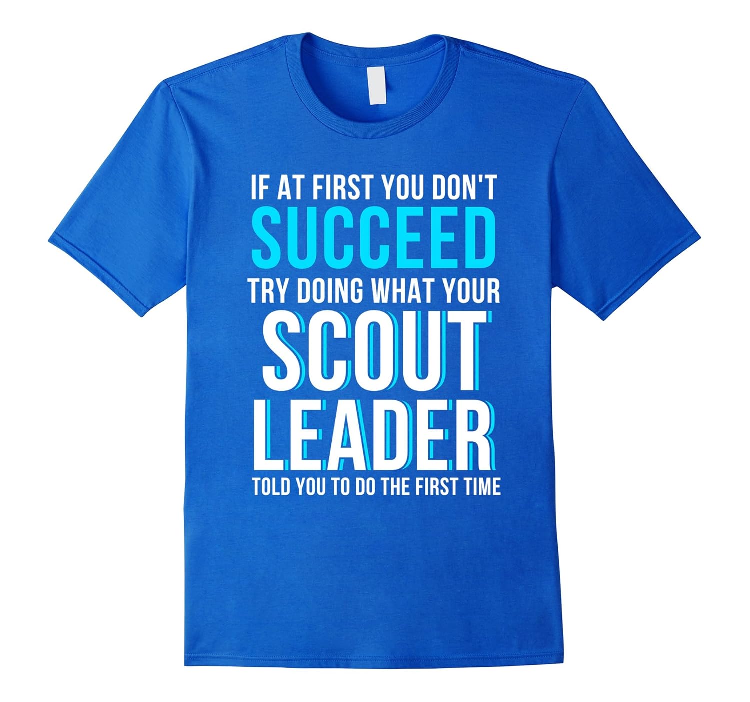 Funny Scout Leader Shirt If At First You Don’t SucceedCL Colamaga