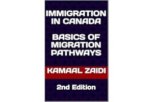 Immigration in Canada : Basics of Migration Pathways (2nd Edition)