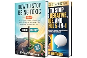 How to Stop Ruining Your Relationships 10-in-1: The Complete Guide to Overcome Toxic, Negative, Rude, and Hurtful Behaviors, 
