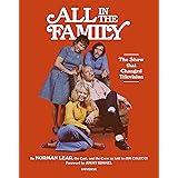 All in the Family: The Show that Changed Television
