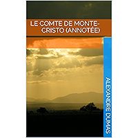 Le Comte de Monte-Cristo (Annotée) (French Edition) book cover