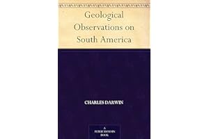 Geological Observations on South America