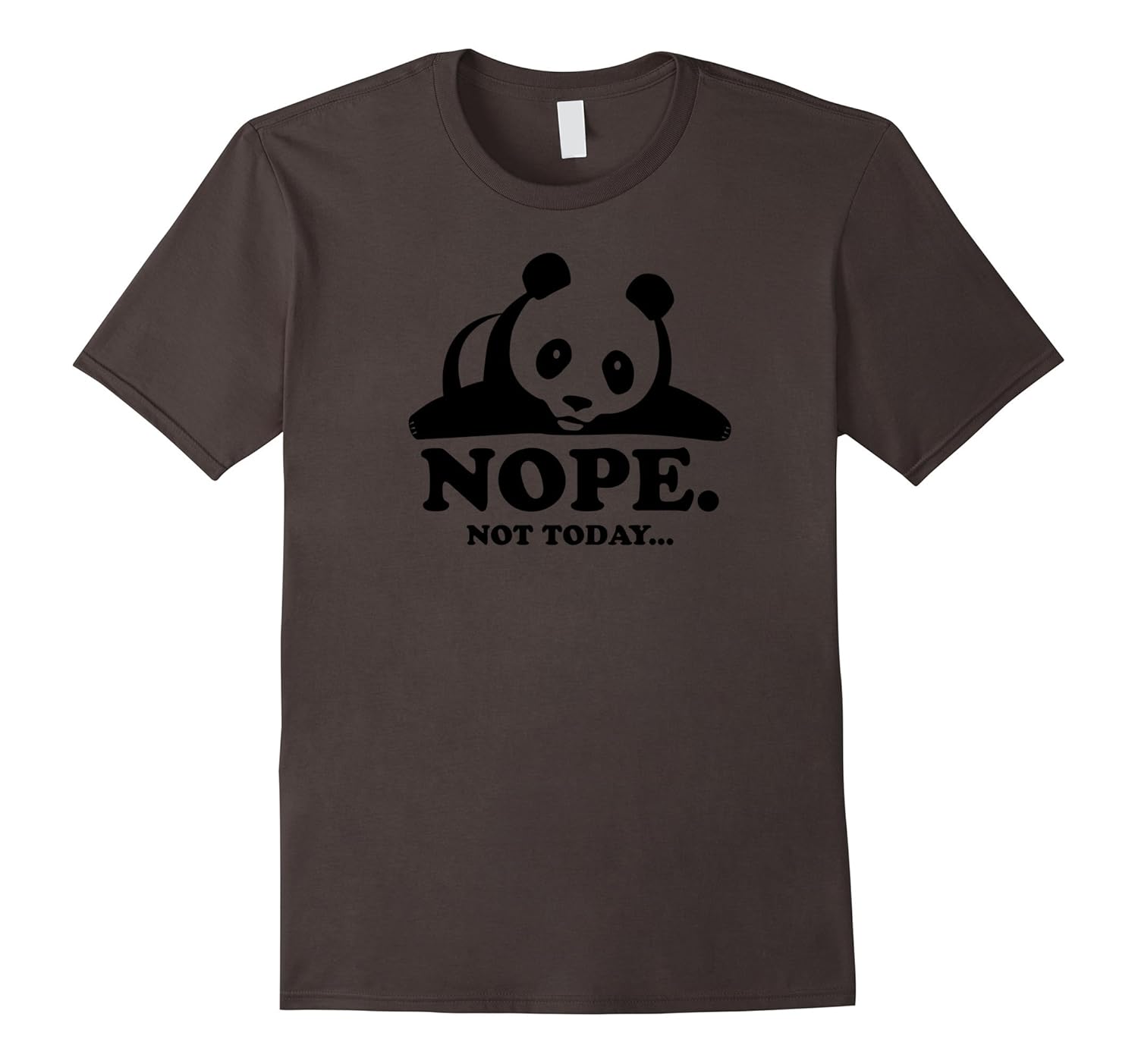 Nope Not Today Tired Panda Not Today Shirt for Men and Women-anz