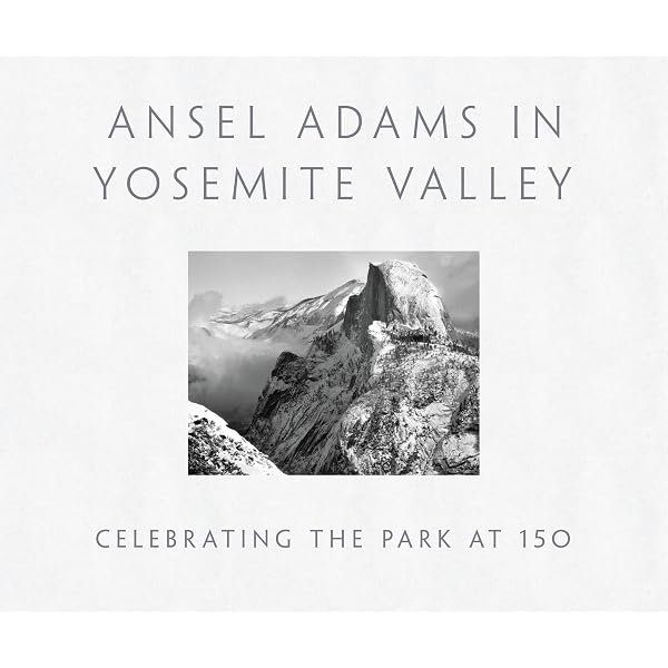 Yosemite and the High Sierra: Adams, Ansel, Stillman, Andrea G