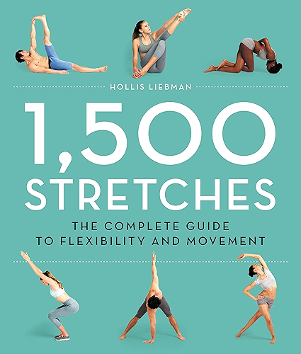 Download 1,500 Stretches: The Complete Guide to Flexibility and Movement (English Edition) PDF