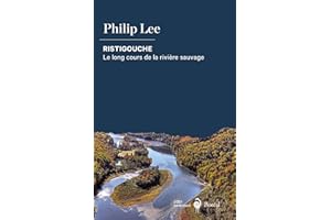 Ristigouche: Le long cours de la rivière sauvage (French Edition)