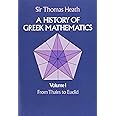 A History of Greek Mathematics, Vol. 1: From Thales to Euclid