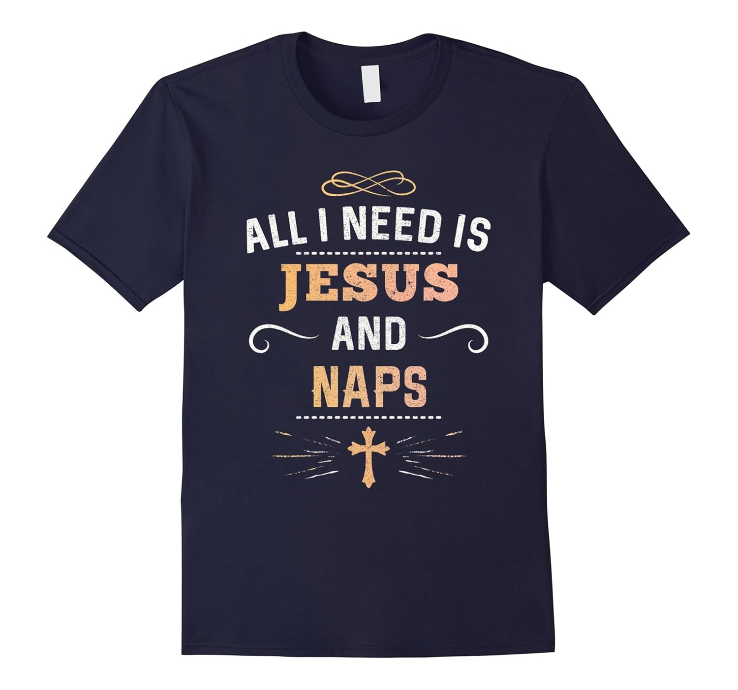 All I Need Is Jesus And Naps T-Shirt : Cute Christian Gift-ANZ
