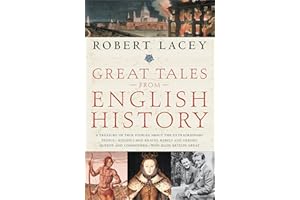 Great Tales from English History: The Truth About King Arthur, Lady Godiva, Richard the Lionheart, and More