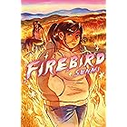 Firebird: A Graphic Novel