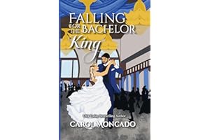 Falling for the Bachelor King: A Royal Novel (Dynasties of the Sargasso Sea Book 2)