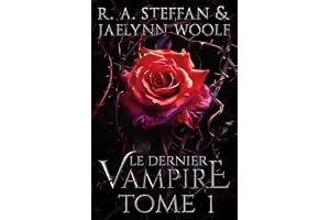 Le Dernier Vampire : Tome 1 (Le Crépuscule des Vampires) (French Edition)