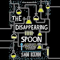 The Disappearing Spoon: Young Listeners Edition