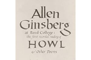 At Reed College: The First Recorded Reading Of Howl & Other Poems (Vinyl)