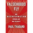 Falsehoods Fly: Why Misinformation Spreads and How to Stop It