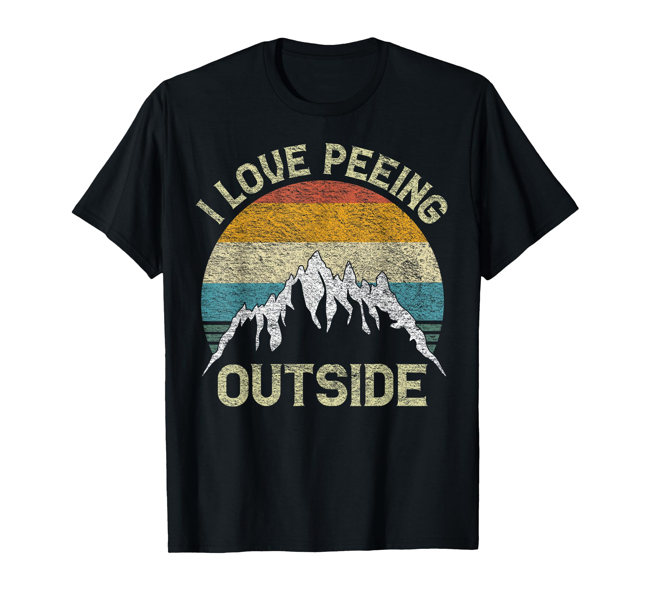 I Love Peeing Outside Funny Outdoor Camping Lover Hiking T-Shirt