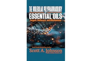 The Molecular Polypharmacology of Essential Oils: Targets, Pathways, and Mechanisms