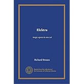 Elektra: tragic opera in one act