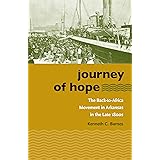 Journey of Hope: The Back-to-Africa Movement in Arkansas in the Late 1800s (The John Hope Franklin Series in African American