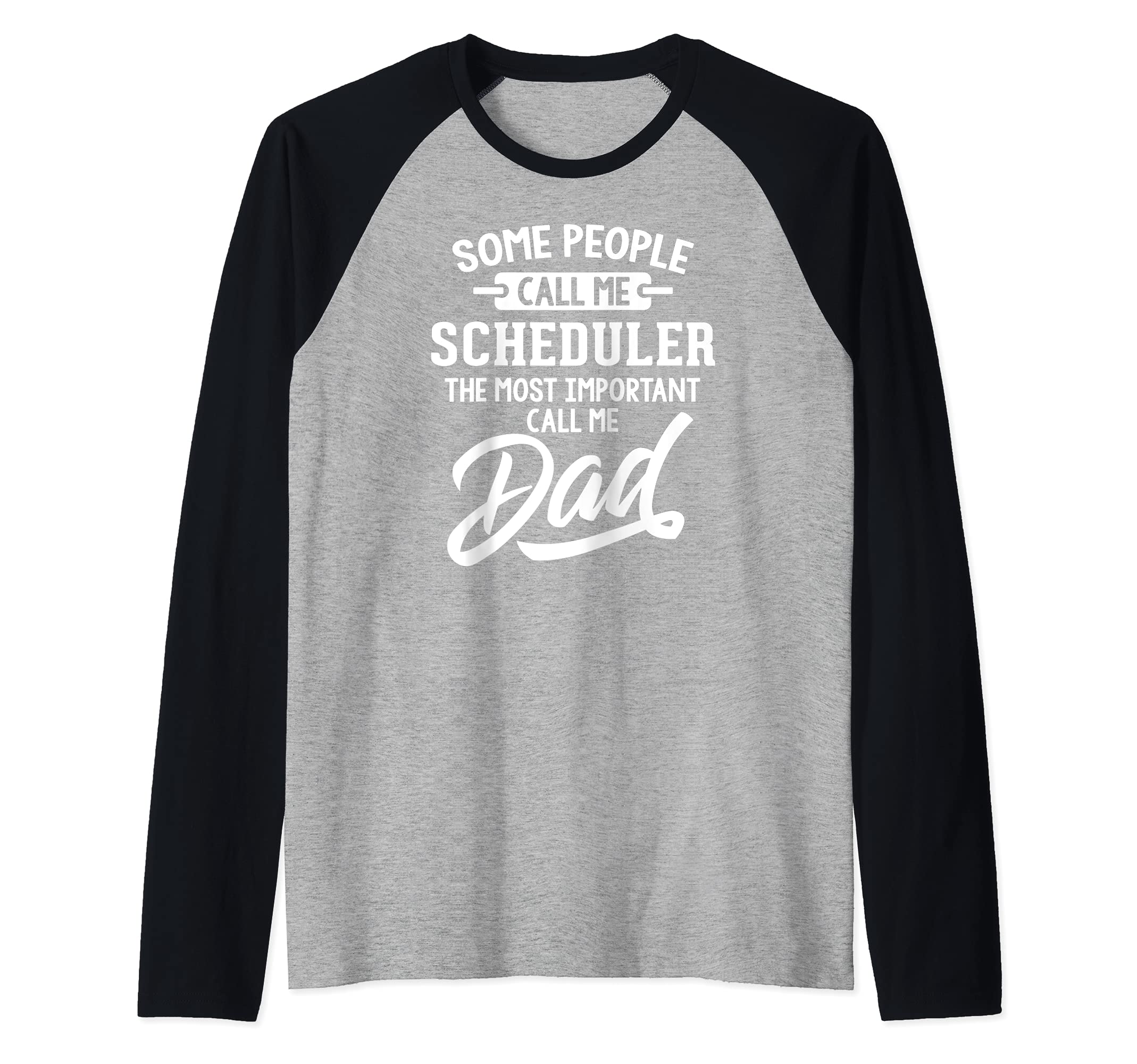 Fathers Day Design for a Scheduler Dad Raglan Baseball Tee